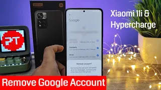 How to Remove Google Account in Xiaomi 11i and Xiaomi 11i Hypercharge