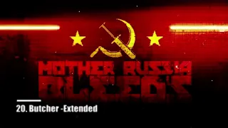 Mother Russia Bleeds OST  Butcher-  Extended