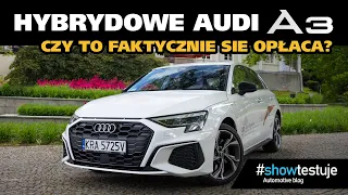 Czy hybrydy są ekonomiczne? Audi A3 45 TFSIe 245 KM - test długodystansowy 1000 km [ #showtestuje ]