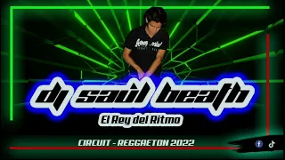 Música de Antro #010 2022- Dj Saúl Beath - Circuit - Reggaeton - Guaracha/ Enero Mayo