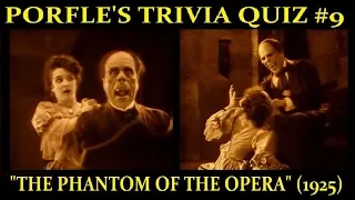 Porfle's Movie Trivia #9: "The Phantom of the Opera" (1925)