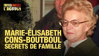 Faites entrer l'accusé : Marie-Elisabeth Cons-Boutboul, secrets de famille