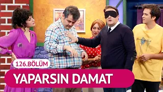 Yaparsın Damat (126.Bölüm) - Çok Güzel Hareketler 2