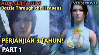 Perjanjian 3 Tahun Telah Tiba | Alur Cerita Battle Through The Heavens #1