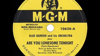 1950 HITS ARCHIVE: Are You Lonesome Tonight - Blue Barron (Bobby Beers & John McCormick, voc)