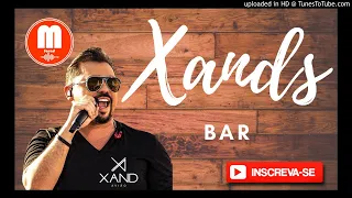 Xand - A Gente Fica Sem Se Amar - Xands Bar