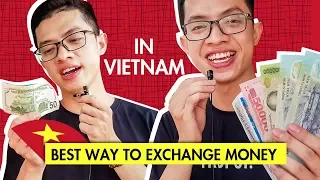 Best way to EXCHANGE MONEY in Vietnam - Vietnam Currency | Business Friends in Vietnam