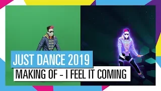 MAKING OF | I FEEL IT COMING - THE WEEKND FT. DAFT PUNK | JUST DANCE 2019 [OFFICIAL]