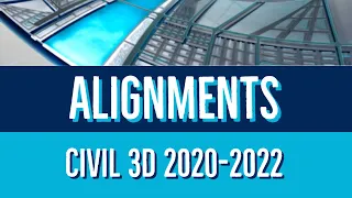 05 Working with Alignments in Civil 3D 2020 to 2022 for Beginners