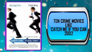 10 Movies Like Catch Me If You Can – Movies You May Also Enjoy