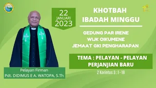 (22 JANUARI 2023) KHOTBAH IBADAH MINGGU DI WIJK OIKOUMENE