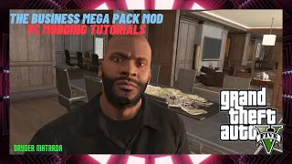 2022 PC Modding Tutorials: How To Install The Business Mega Pack Mod In GTAV (UPDATE VIDEO) @hkh1914