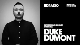 Defected In The House Radio Show 01.08.16 Guest Mix Duke Dumont