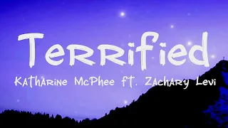 Terrified | Katharine McPhee ft. Zachary Levi (Lyrics)