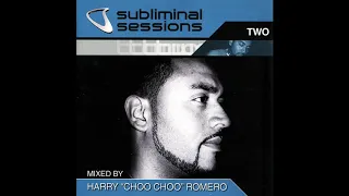 SUBLIMINAL SESSIONS TWO - HARRY CHOO CHOO ROMERO CD 1