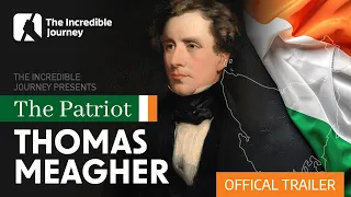 The Patriot – Thomas Meagher – OFFICAL TRAILER 1