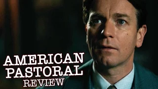 American Pastoral Review - Ewan McGregor, Dakota Fanning, Jennifer Connelly