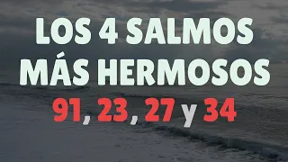 Los 4 SALMOS MÁS HERMOSOS de La Biblia 91, 23, 27 y 34