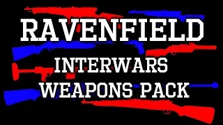Ravenfield Workshop Item # 17 "Interwars Weapons Pack"