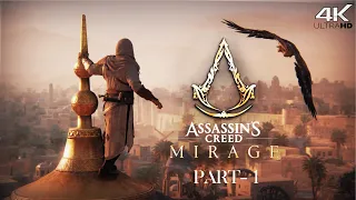 [ 4K ] ASSASSIN'S CREED MIRAGE | MAX SETTINGS | No Commentary | FULL GAMEPLAY WALKTHROUGH | PART - 1