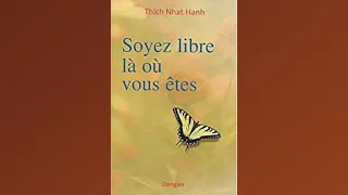 Audiolivre : Soyez libre là où vous êtes | Thich Nhat Hanh