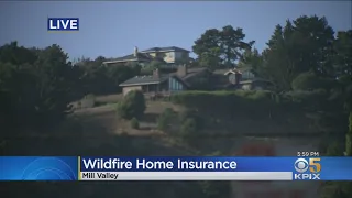 Some Insurance Companies Unwilling To Cover Homes In High Risk Wildfire Areas