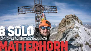 Samotna wspinaczka na Matterhorn | Matterhorn solo ascend | 8 Solo