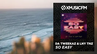 Da Tweekaz & LNY TNZ - So Easy