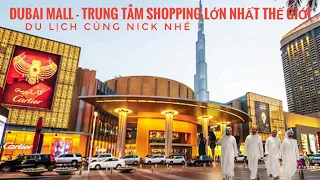 Dubai Mall - Trung tâm shopping lớn nhất thế giới, sang trọng, cực đông vui || Du lịch Dubai 2022