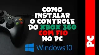 Como instalar o controle de XBOX 360 COM FIO no WINDOWS 10