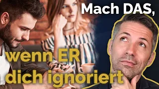 Wenn ein Mann dich ignoriert, denkt er das (nicht was du vermutest)