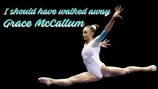 Grace McCallum II should have walked away