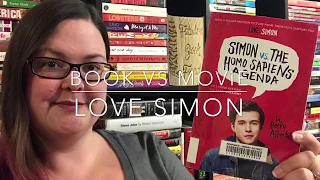 Book vs Movie: Simon Vs The Homo Sapiens Agenda or Love Simon