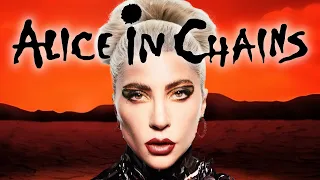 If Alice in Chains wrote 'Bad Romance' by Lady Gaga