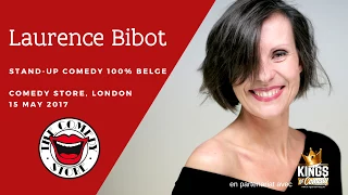 Laurence Bibot - Stand-Up 100% Belge - Comedy Store London 2017