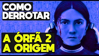 Como Derrotar ESTHER em A ÓRFÃ 2: A ORIGEM - RECAP