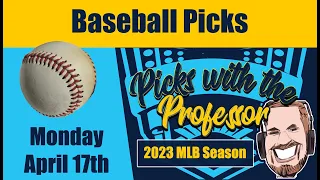 MLB Monday 4/17/23 Baseball Betting Picks & Predictions (April 17th, 2023)