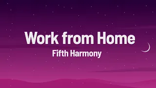 Fifth Harmony - Work From Home (Lyrics)