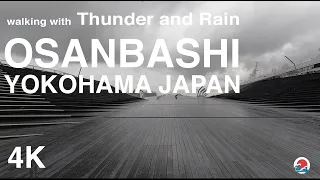 Walking Osanbashi pier Yokohama Japan with Thunderstorm and Rain