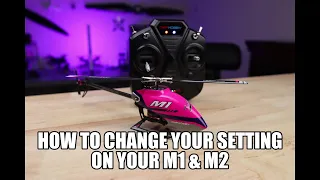 How to change your settings on your OMP Hobby M1 & M2 Helicopters