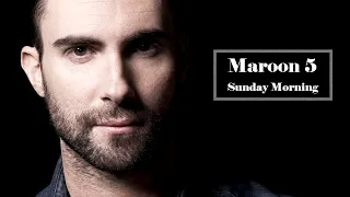 Maroon 5  -   Sunday Morning