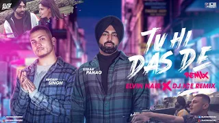 Tu Hi Das De Remix (DJ ICE X ELVIN NAIR) | Simar Panag ft  Mickey Singh | Sunix Kewat | New Punjabi