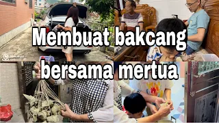 DRAGON BOAT FESTIVAL 端午节 MEMBUAT BAKCANG BERSAMA MAMA MERTUA PART 1