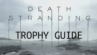 Death Stranding Trophy Tips and Guide