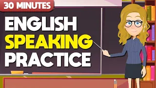 30 Minutes to Improve English Speaking Skills | Easy Speaking Practice for Beginners