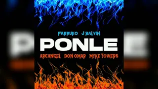 Farruko - Ponle (Remix Edit) Ft. Don Omar,J Balvin,Arcangel & Myke Towers