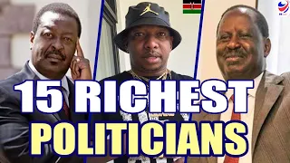 15 RICHEST POLITICIANS IN KENYA