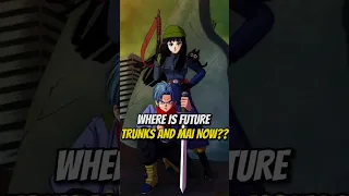 Where is Future Trunks And Mai Now?? | #shorts #dbs #futuretrunks