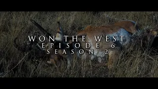 WYOMING DEER AND ANTELOPE / WON THE WEST EPISODE 6 SEASON 2 / HUNTING PUBLIC