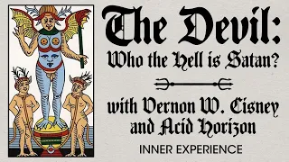 The Devil: Who The Hell is Satan? with Vernon W. Cisney